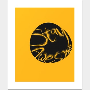 Stay Awesome Posters and Art